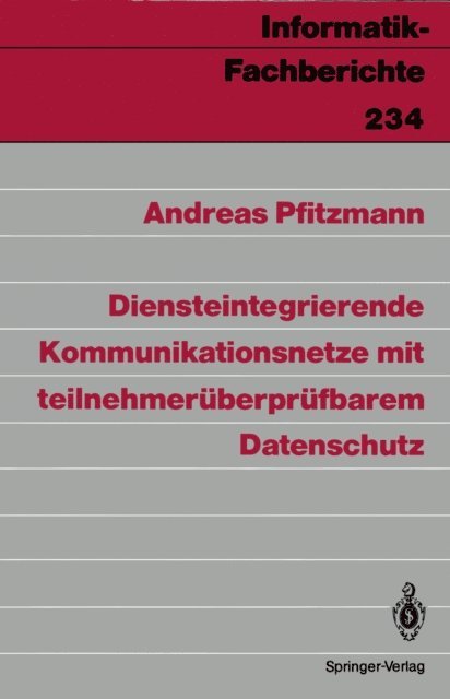 Andreas Pfitzmann - Diensteintegrierende Kommunikationsnetze mit teilnehmerüberprüfbarem Datenschutz, E-bok