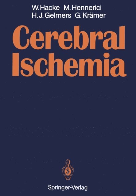 Gunter Kramer, Herman J. Gelmers, Michael Hennerici, Werner Hacke - Cerebral Ischemia, E-bok