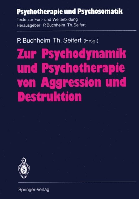 Theodor Seifert, Peter Buchheim - Zur Psychodynamik und Psychotherapie von Aggression und Destruktion, E-bok