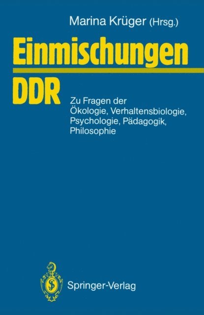 Karl-Friedrich Wessel, Gunter Tembrock, Michael Succow, Hans-Dieter Schmidt, Lebrecht Jeschke, Marina Kruger - Einmischungen / DDR, E-bok