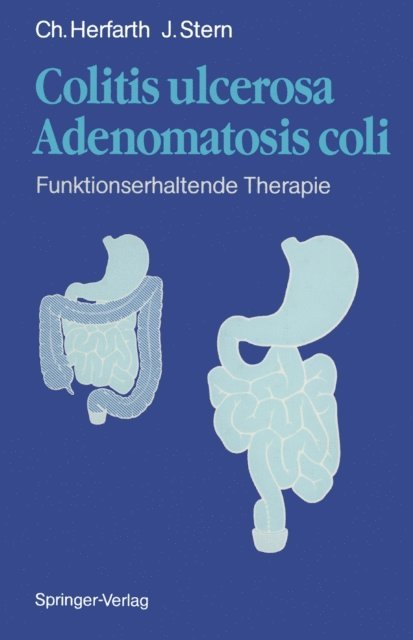 J. Stern, C. Herfarth - Colitis ulcerosa — Adenomatosis coli, E-bok