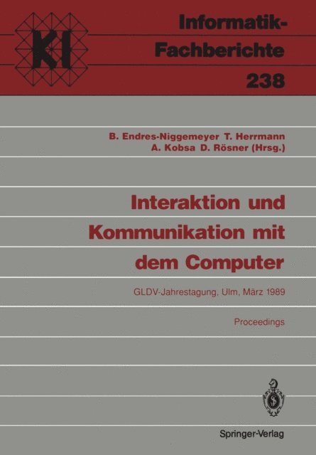 Dietmar Rosner, Alfred Kobsa, Thomas Herrmann, Brigitte Endres-Niggemeyer - Interaktion und Kommunikation mit dem Computer, E-bok