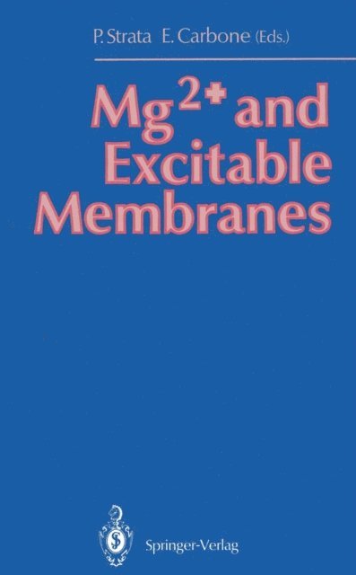 Emilio Carbone, Piergiorgio Strata - Mg2+ and Excitable Membranes, E-bok