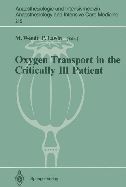 Peter Lawin, M. Wendt - Oxygen Transport in the Critically Ill Patient, E-bok