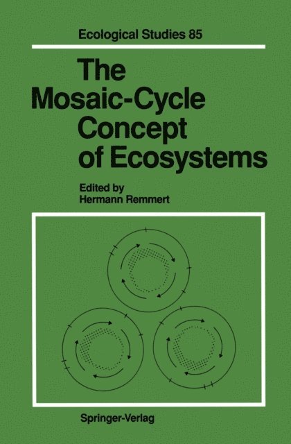 Hermann Remmert - Mosaic-Cycle Concept of Ecosystems, E-bok