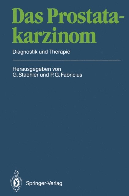 Paul G. Fabricius, Gerd Staehler - Das Prostatakarzinom, E-bok