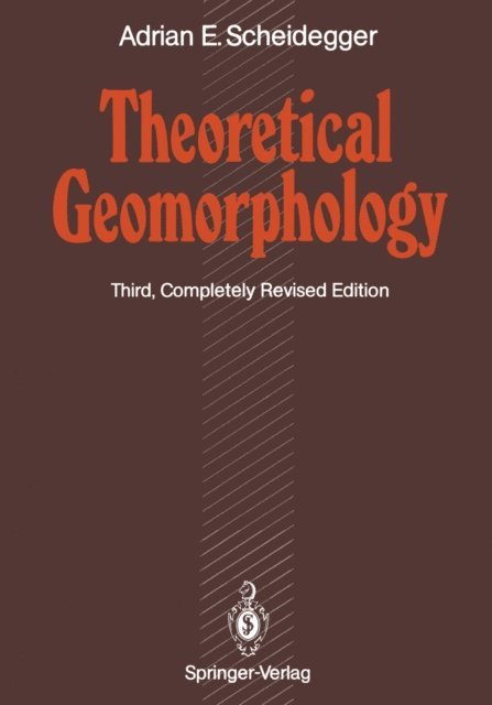 Adrian E. Scheidegger - Theoretical Geomorphology, E-bok