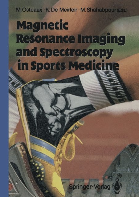 Maryam Shahabpour, Kenny de Meirleir, Michel Osteaux - Magnetic Resonance Imaging and Spectroscopy in Sports Medicine, E-bok