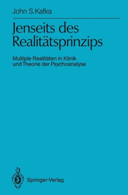 John S. Kafka - Jenseits des Realitätsprinzips, E-bok