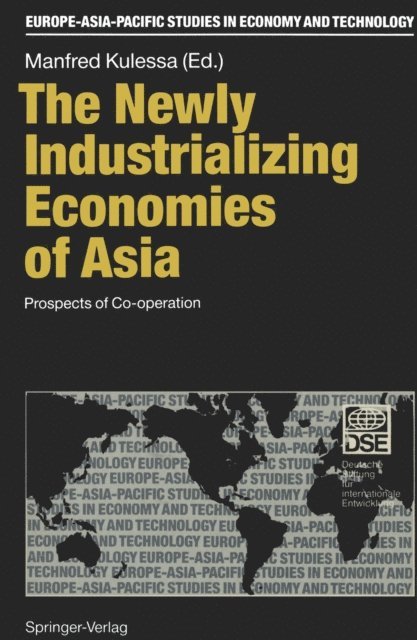 Manfred Kulessa - Newly Industrializing Economies of Asia, E-bok