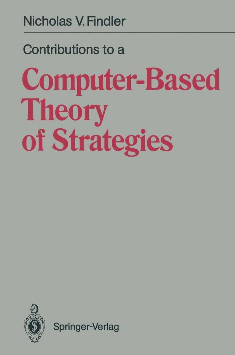 Nicholas V. Findler - Contributions to a Computer-Based Theory of Strategies, Häftad. Tillgänglighet: Lägg i varukorg