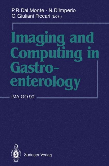G. Giuliani Piccari, N. D'Imperio, P.R. Dal Monte - Imaging and Computing in Gastroenterology, E-bok