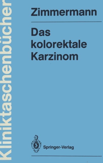 Heinz Zimmermann - Das kolorektale Karzinom, E-bok