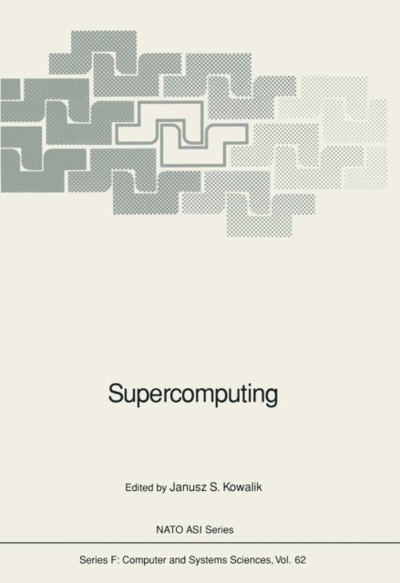 Janusz S. Kowalik - Supercomputing, E-bok