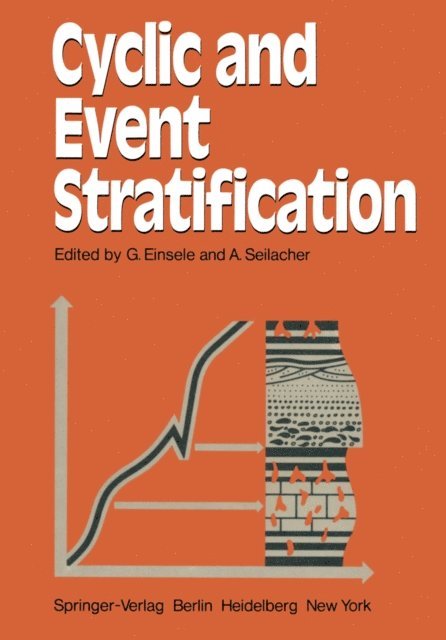 A. Seilacher, G. Einsele - Cyclic and Event Stratification, E-bok
