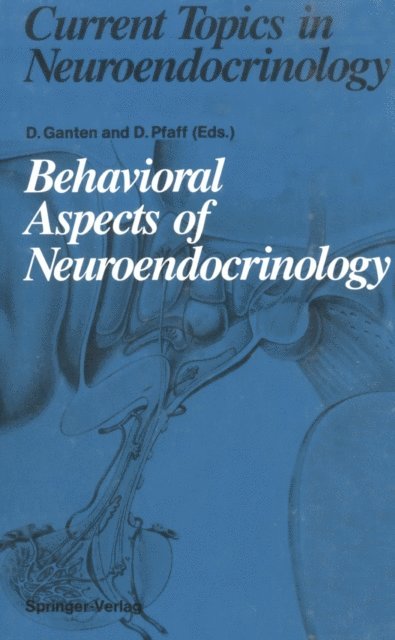 Donald Pfaff, Detlev Ganten - Behavioral Aspects of Neuroendocrinology, E-bok