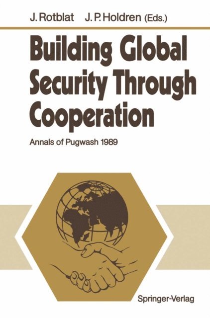 John P. Holdren, Joseph Rotblat - Building Global Security Through Cooperation, E-bok
