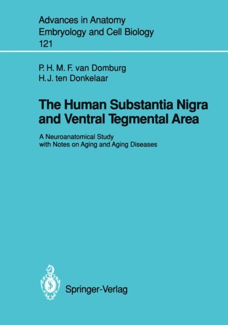 Hendrik J. ten Donkelaar, Peter H.M.F. van Domburg - Human Substantia Nigra and Ventral Tegmental Area, E-bok