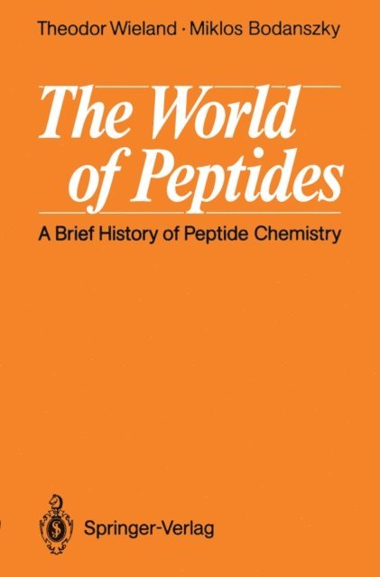 Miklos Bodanszky, Theodor Wieland - World of Peptides, E-bok