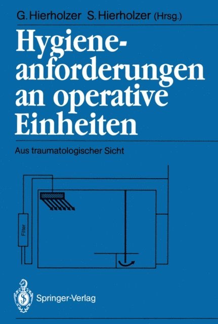 Sabine Hierholzer, Gunther Hierholzer - Hygieneanforderungen an operative Einheiten, E-bok