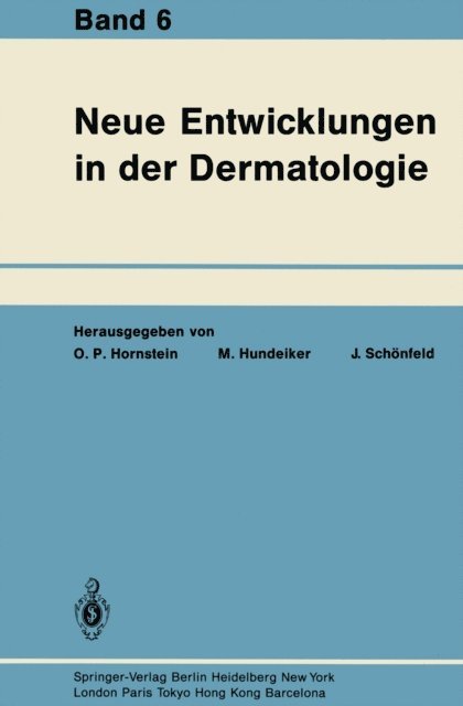 Jobst Schonfeld, Max Hundeiker, Otto P. Hornstein - Neue Entwicklungen in der Dermatologie, E-bok