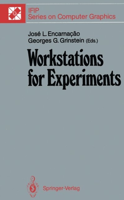 Georges G. Grinstein, Jose L. Encarnacao - Workstations for Experiments, E-bok