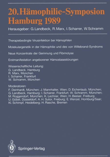 W. Schramm, I. Scharrer, R. Marx, Gunter Landbeck - 20. Hämophilie-Symposion Hamburg 1989, E-bok