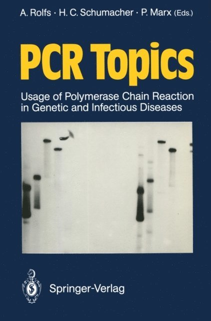 Peter Marx, Hermann C. Schumacher, Arndt Rolfs - PCR Topics, E-bok