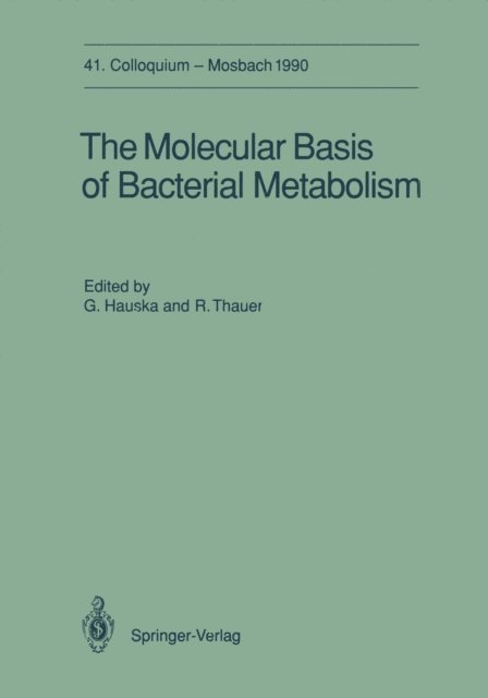Rudolf K. Thauer, Gunter Hauska - Molecular Basis of Bacterial Metabolism, E-bok