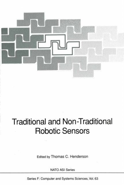 Thomas C. Henderson - Traditional and Non-Traditional Robotic Sensors, E-bok
