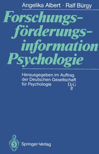 Ralf Burgy, Angelika Albert - Forschungsförderungsinformation Psychologie, E-bok