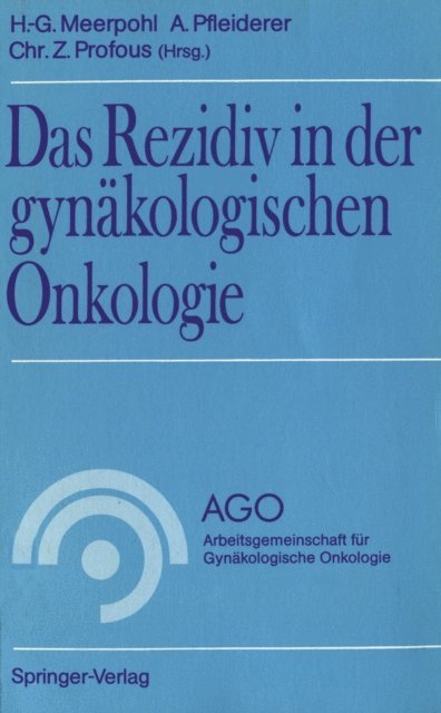 Christian Z. Profous, Albrecht Pfleiderer, Hans-Gerd Meerpohl - Das Rezidiv in der gynäkologischen Onkologie, E-bok