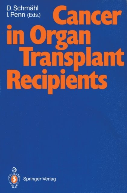 Israel Penn, Dietrich Schmahl - Cancer in Organ Transplant Recipients, E-bok