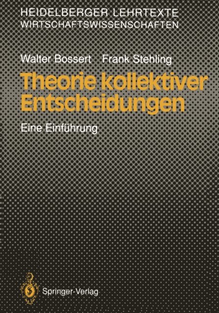 Frank Stehling, Walter Bossert - Theorie kollektiver Entscheidungen, E-bok