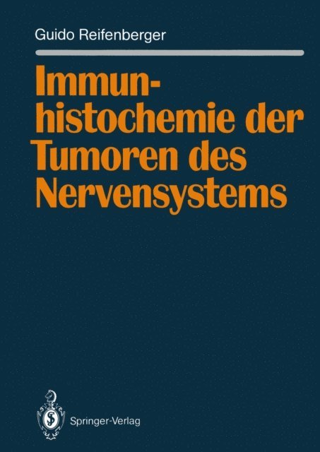 Guido Reifenberger - Immunhistochemie der Tumoren des Nervensystems, E-bok