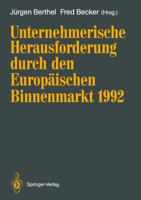 Fred Becker, Jurgen Berthel - Unternehmerische Herausforderung durch den Europäischen Binnenmarkt 1992, E-bok