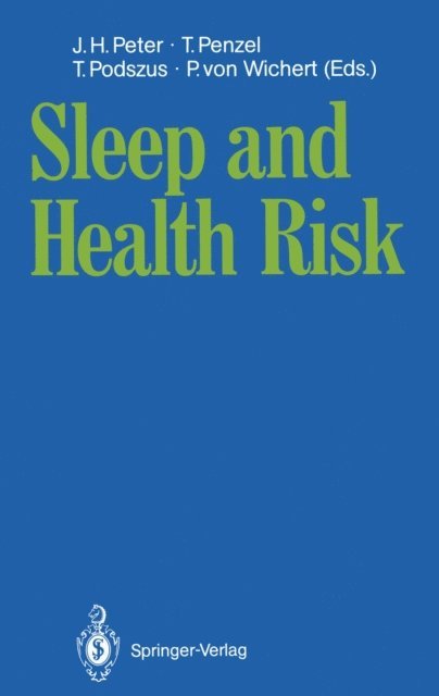 Peter v. Wichert, Thomas Podszus, Thomas Penzel, Jorg H. Peter - Sleep and Health Risk, E-bok