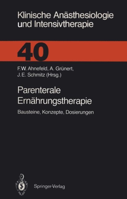 J.E. Schmitz, A. Grunert, Friedrich W. Ahnefeld - Parenterale Ernährungstherapie, E-bok