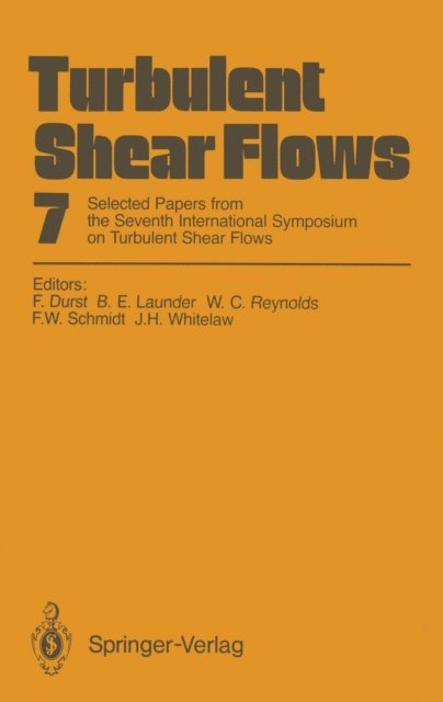 James H. Whitelaw, Frank W. Schmidt, William C. Reynolds, Brian E. Launder, Franz Durst - Turbulent Shear Flows 7, E-bok