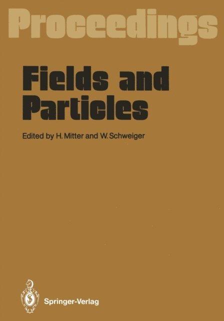 Wolfgang Schweiger, Heinrich Mitter - Fields and Particles, E-bok