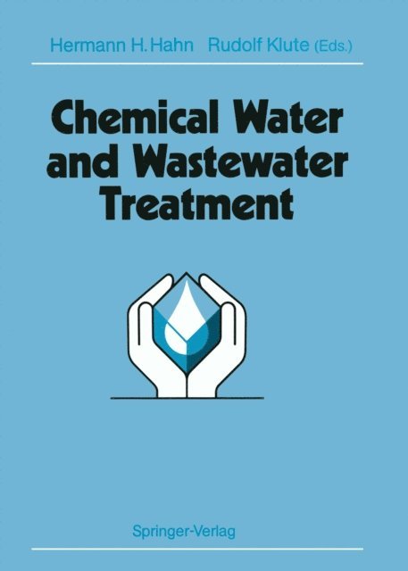 Rudolf Klute, Hermann H. Hahn - Chemical Water and Wastewater Treatment, E-bok