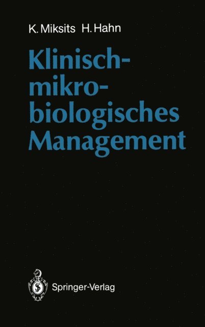Helmut Hahn, Klaus Miksits - Klinisch-mikrobiologisches Management, E-bok