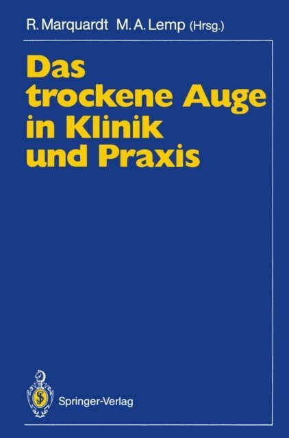 Michael A. Lemp, Rolf Marquardt - Das trockene Auge in Klinik und Praxis, E-bok