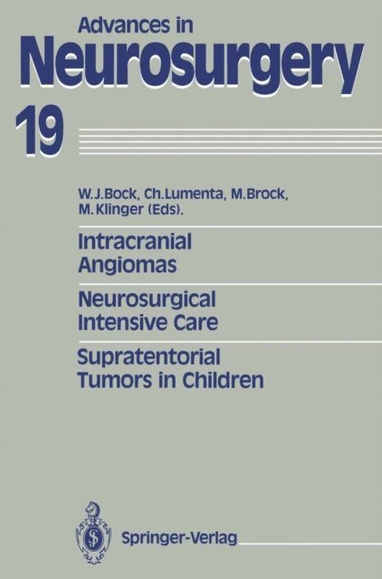 Margareta Klinger, Mario Brock, Christianto Lumenta, Wolfgang J. Bock - Intracranial Angiomas. Neurosurgical Intensive Care. Supratentorial Tumors in Children, E-bok