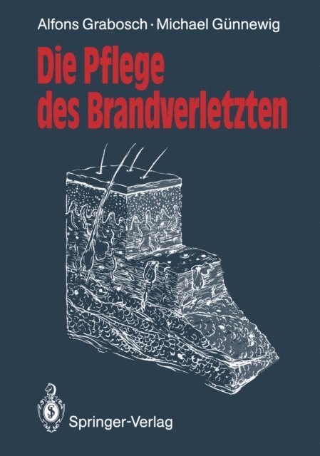 Michael Gunnewig, Alfons Grabosch - Die Pflege des Brandverletzten, E-bok