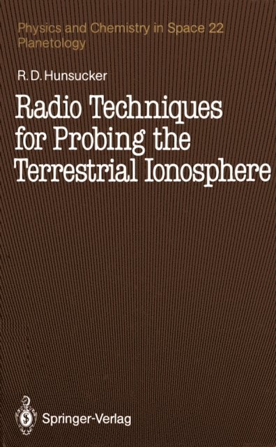 Robert D. Hunsucker - Radio Techniques for Probing the Terrestrial Ionosphere, E-bok