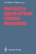 Neuere Ansÿtze zur Diagnostik und Therapie schizophrener Minussymptomatik