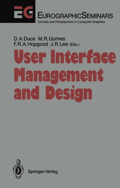 John R. Lee, F. Robert A. Hopgood, M. Rui Gomes, David A. Duce - User Interface Management and Design, E-bok