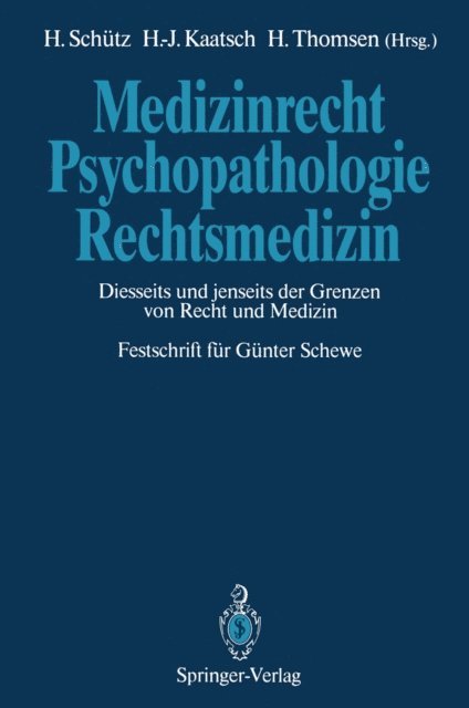 Holger Thomsen, Hans-Jurgen Kaatsch, Harald Schutz - Medizinrecht — Psychopathologie — Rechtsmedizin, E-bok. Tillgänglighet: Lägg i varukorg