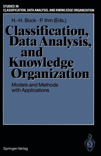Peter Ihm, Hans-Hermann Bock - Classification, Data Analysis, and Knowledge Organization, E-bok